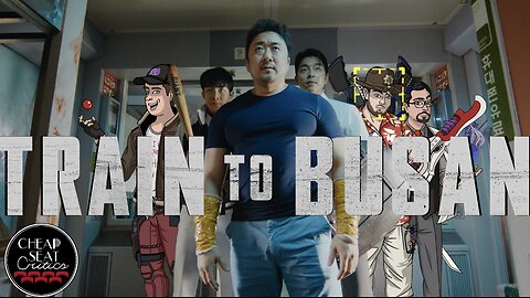 Train to Busan | CSC Podcast [#148]