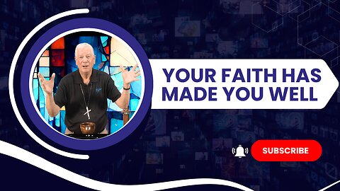 Unlocking Healing Power: Your Faith has Made You Well