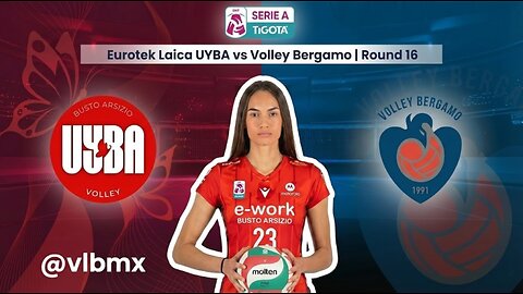 Melanie Parra - UYBA Busto Arsizio vs Volley Bergamo - Volleyball