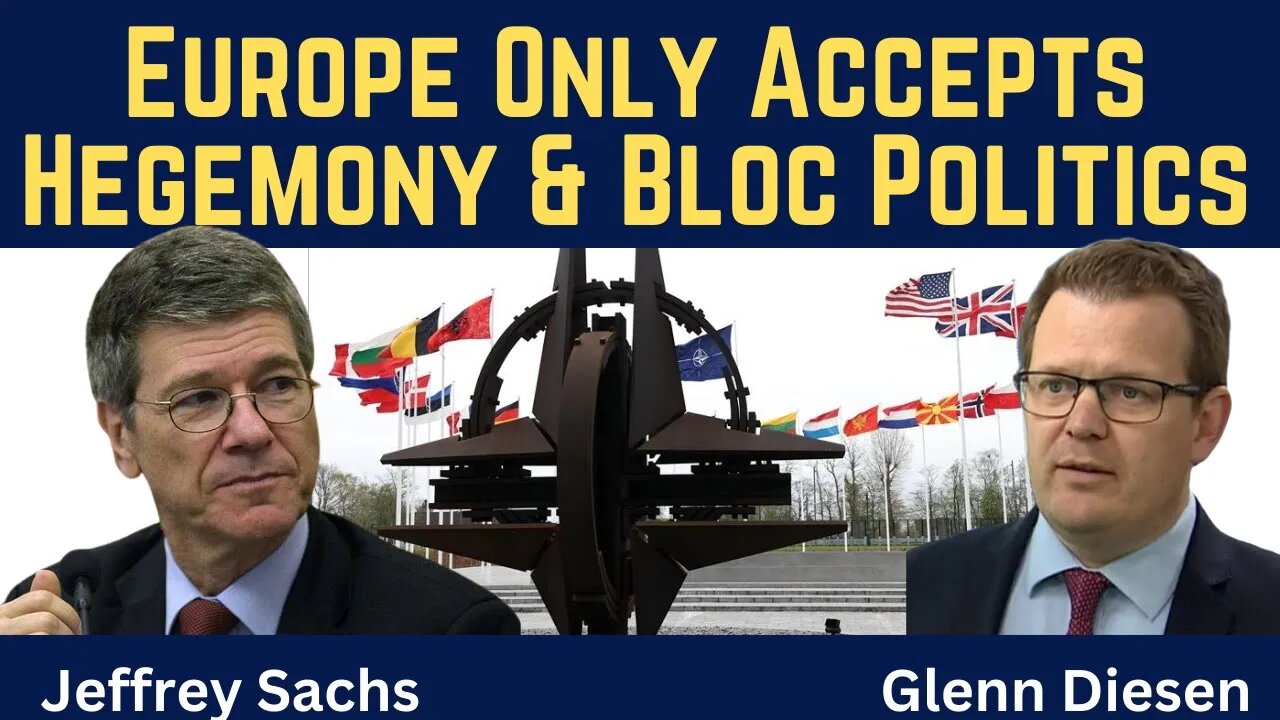 Jeffrey Sachs: Europe Only Accepts Hegemony & Bloc Politics