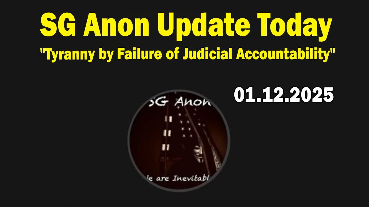 SG Anon Update Today Jan 12:"Discuss The Capture Of Judge Oversight Entities Across The United States Of America"