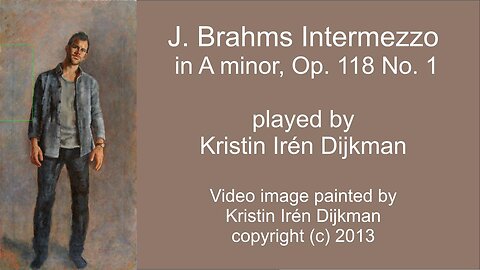 Brahms Intermezzo Op 118, No 1, in A-minor, played by Kristin Irén Dijkman