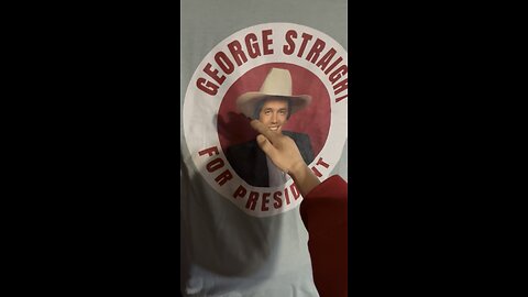 The famous George Strait for President conspiracy theory. They are on to me. Shhhh. ##gayforstrait