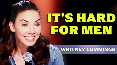 It's Getting Hard Out Here for Men | Whitney Cummings | Stand Up