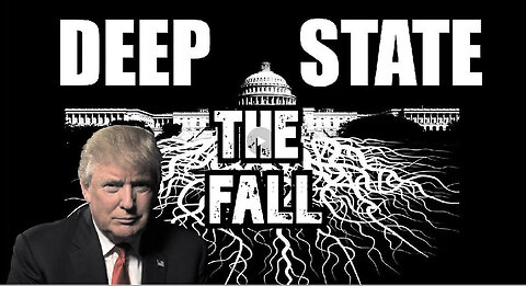 Last Days Of The Deep State!