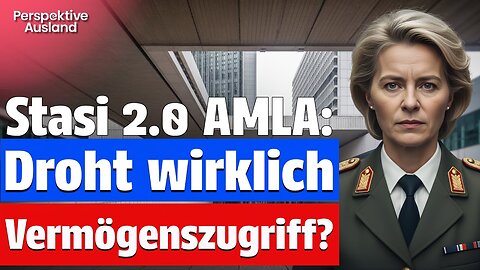 Wird die neue Superbehörde AMLA wirklich auf mein Vermögen zugreifen??