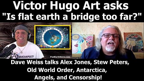 [Jun 3, 2024] Flat Earth Dave Victor Hugo Talk Alex Jones Stew Peters Old World Order Antarctica Angels Censorship [VictorHugoArt]