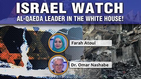 Israel Watch - Al-Qaeda head in the White House! 12 11 2025 Ep319