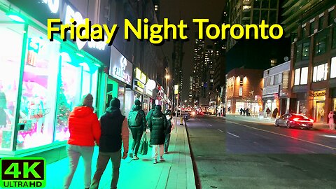 【4K】Friday Night Downtown Yonge Street & luxury Toronto Canada 🇨🇦