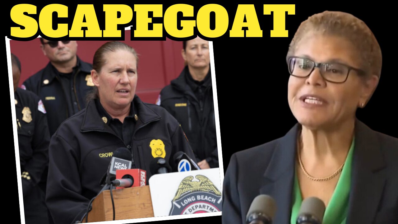 LA Mayor Fires the LAFD Fire Chief as a Scapegoat for Her Own Failure?