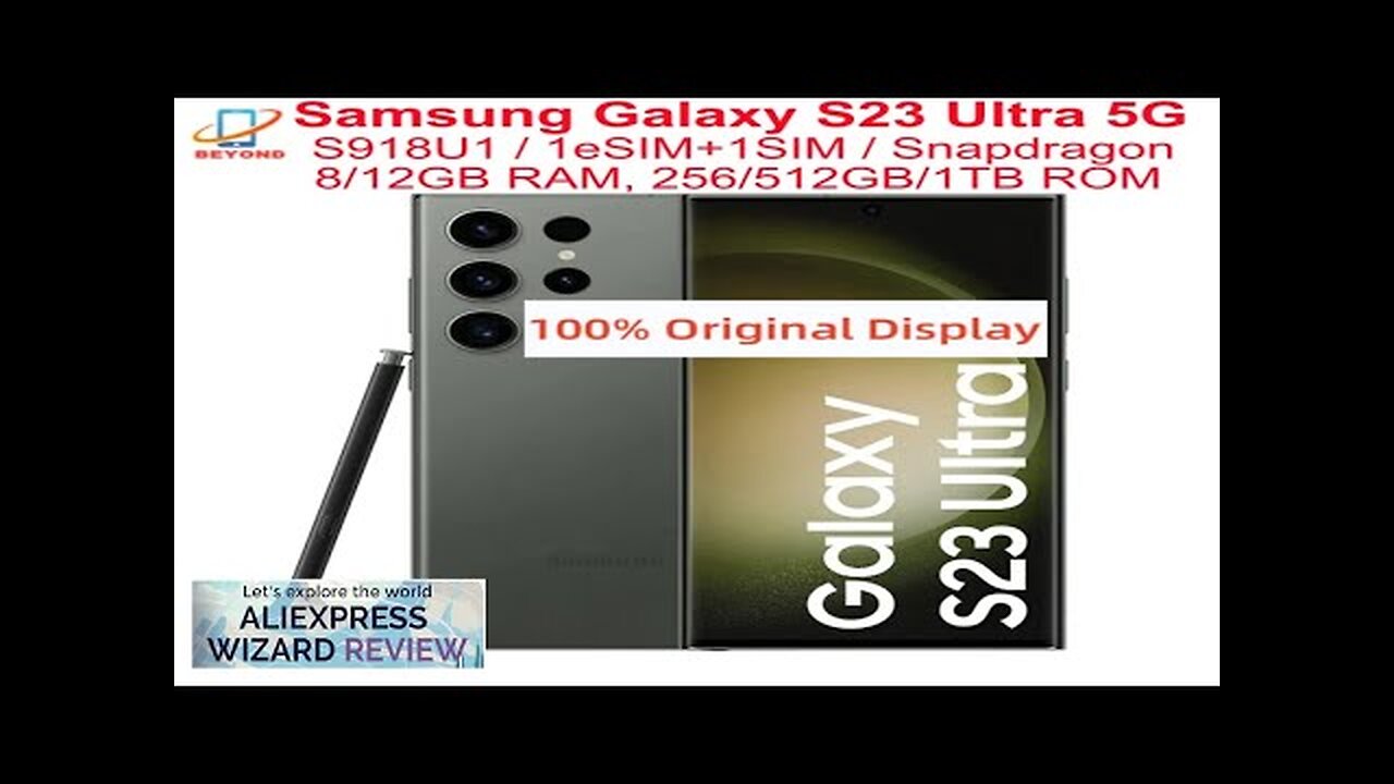 Samsung Galaxy S23 Ultra 5G S918U1 6.8" ROM 256/512GB/1TB RAM 8/12GB Snapdragon Review