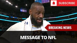 LeBron Sends Message To NFL