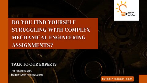 Succeed in Mechanical Engineering with Our Specialized Assignment Help!