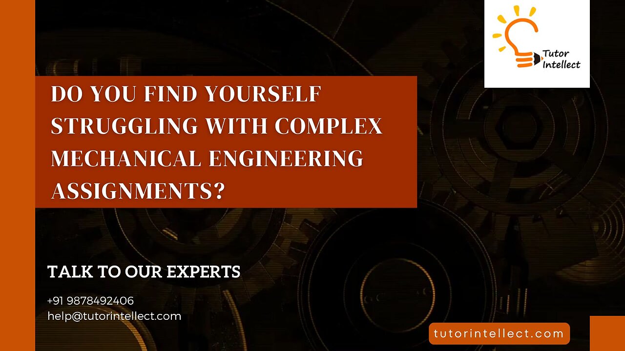 Succeed in Mechanical Engineering with Our Specialized Assignment Help!