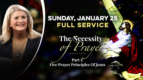 The Necessity of Prayer Part 1: Five Prayer Principles Of Jesus