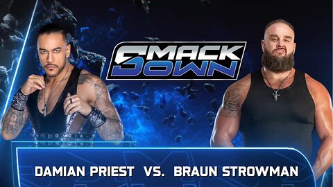 Damian Priest vs Braun Strowman