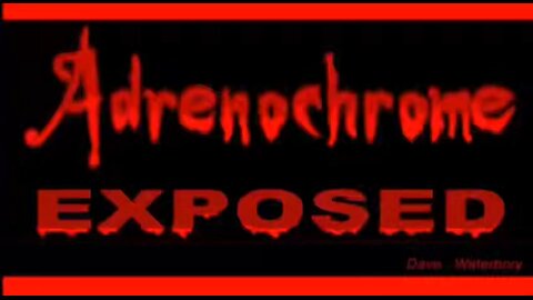 Adrenochrome exposed