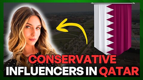 Conservative Influencers BOUGHT OUT By Qatar?