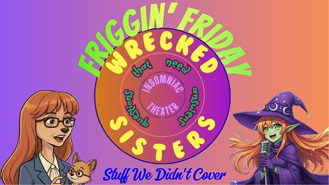 E 97 Friggin’ Friday Things We Weren’t Able To Get To This Week & More