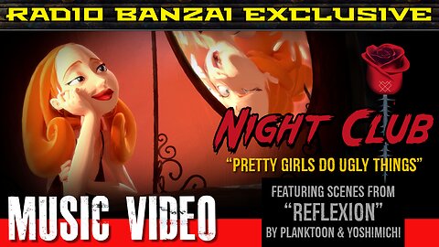 NIGHT CLUB - “Pretty Girls Do Ugly Things” [music video]