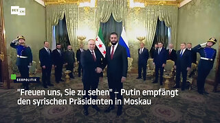 "Freuen uns, Sie zu sehen" – Putin empfängt den syrischen Präsidenten in Moskau