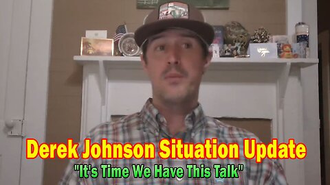 Derek Johnson Situation Update Feb 13: "It's Time We Have This Talk"