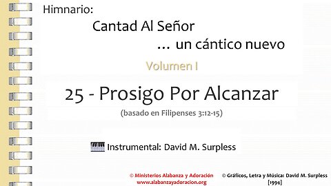 Himnario: Cantad al Señor...un cántico nuevo | Vol. 1 | 25 Prosigo Por Alcanzar (Instrumental)