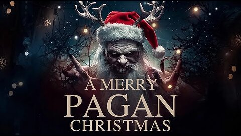 A Very Pagan Christmas: A History of Christmas a Full Documentary