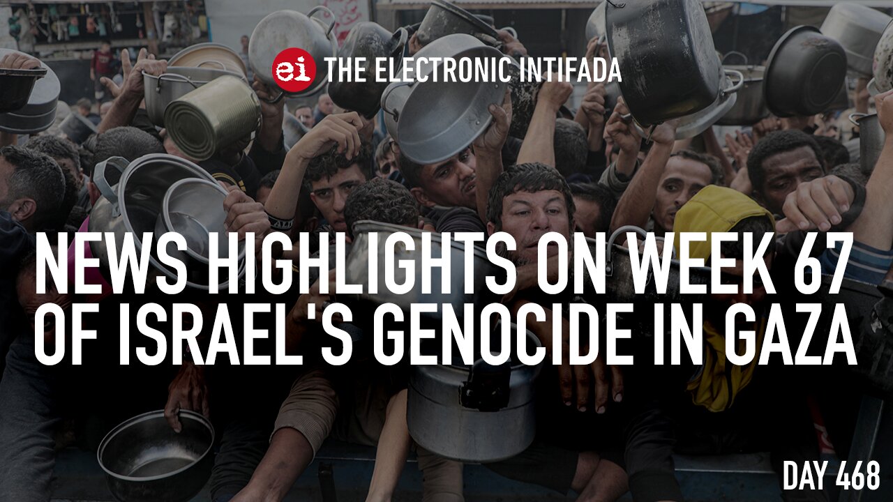 News highlights on week 67 of Israel's genocide in Gaza, with Nora Barrows-Friedman