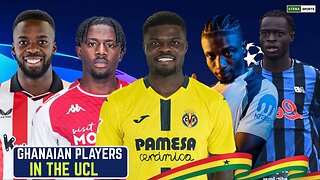 Ghanaian 🇬🇭 Players Performance in the UCL Match-Week 3, Inaki Williams Injury Update