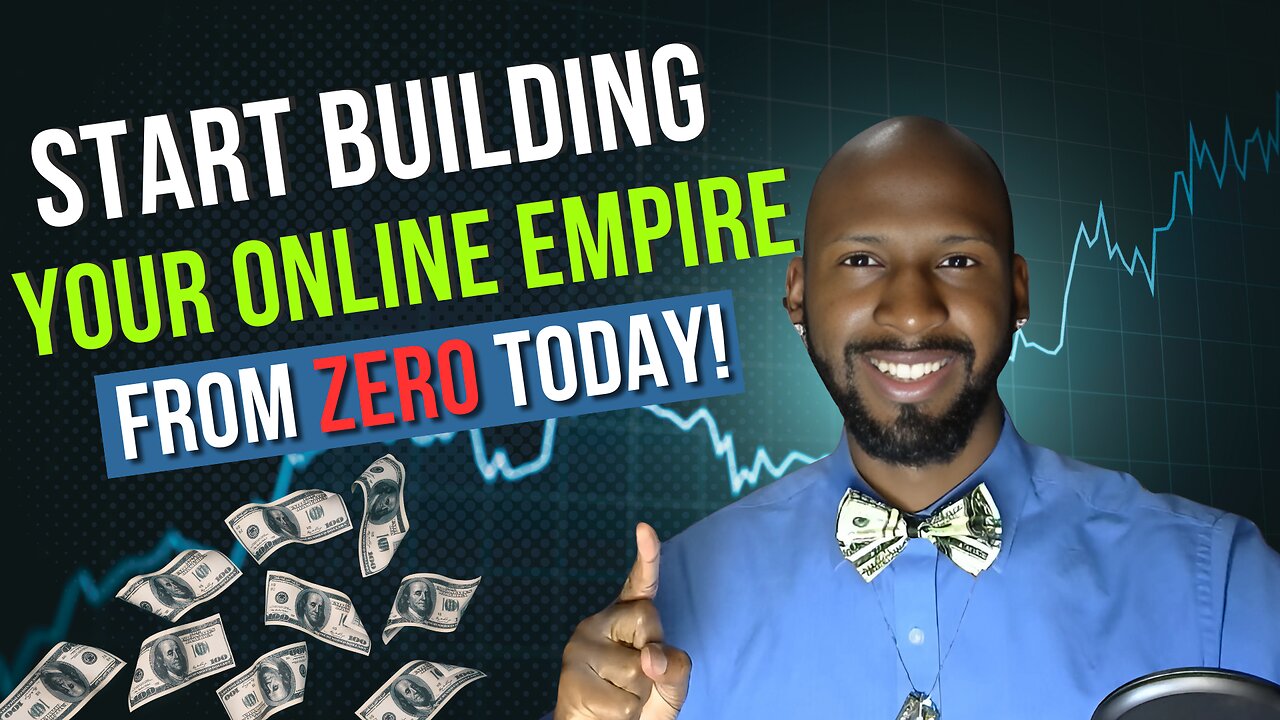 START Building Your Online Empire from ZERO Today!