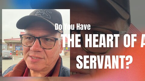 Do you have the heart of a servant?