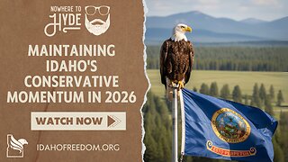 Nowhere To Hyde -- Maintaining Idaho's Conservative Momentum in 2026