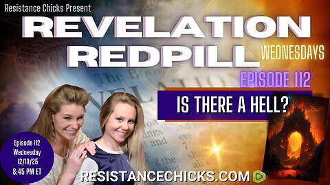 Revelation Redpill 112 | Is There A Hell?