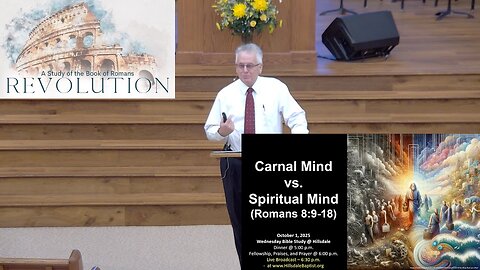 The Carnal Mind vs. The Spiritual Mind (Romans 8:9-16), Hillsdale's Wed., Bible Study, 10/01/25