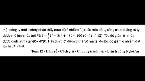 Liên trường Nghệ An: Một công ty môi trường nhận thấy mực độ ô nhiễm P(t) của một dòng sông sau