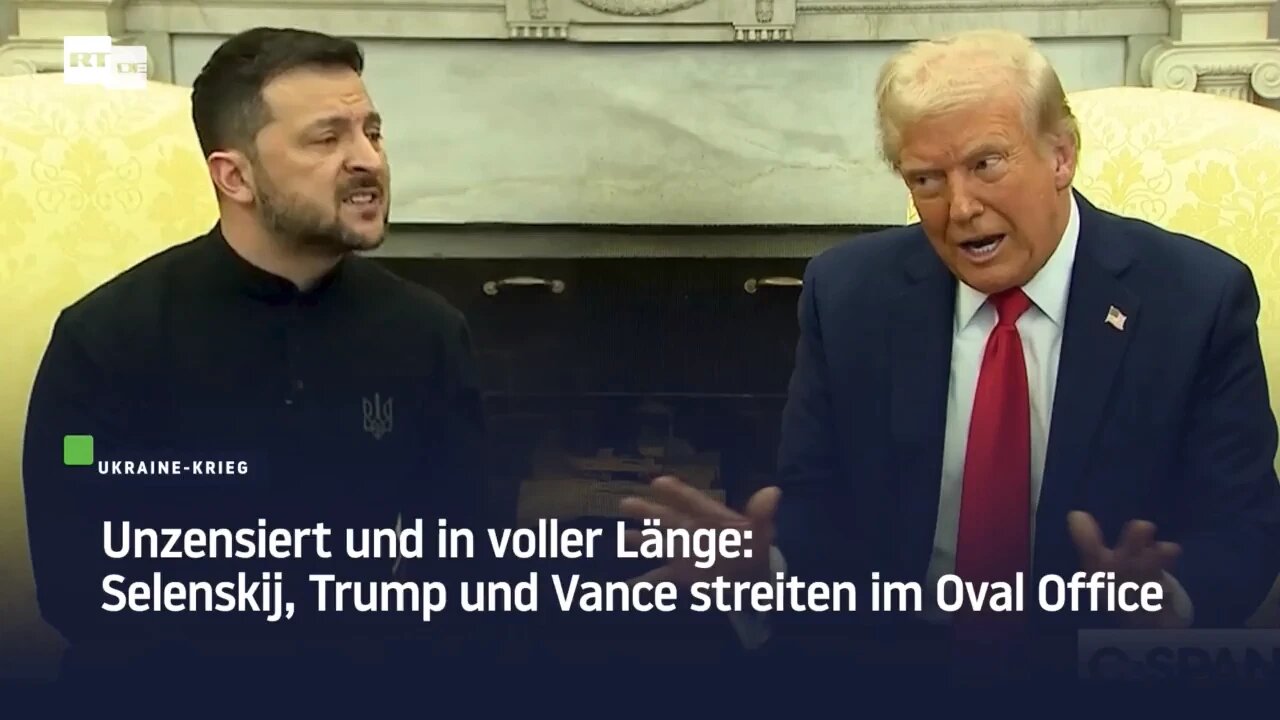 Unzensiert und in voller Länge Selenskij Trump und Vance im Oval Office