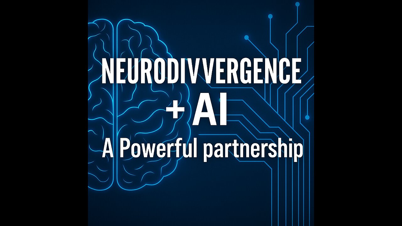 Neurodivergence and AI: A Powerful Partnership.