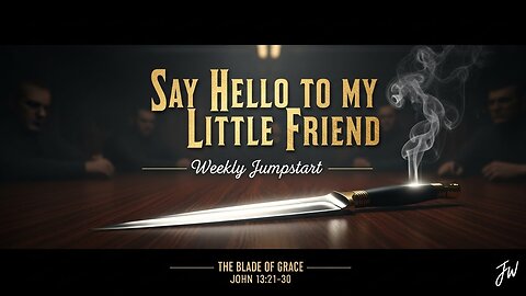 Say Hello to My Little Friend - John 13:21–30