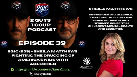 2G1C (E39) – Sheila Matthews: Fighting the Drugging of America’s Kids with AbleChild