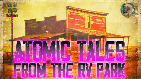 Atomic Tales from the RV Park | Paranormal Week in Review