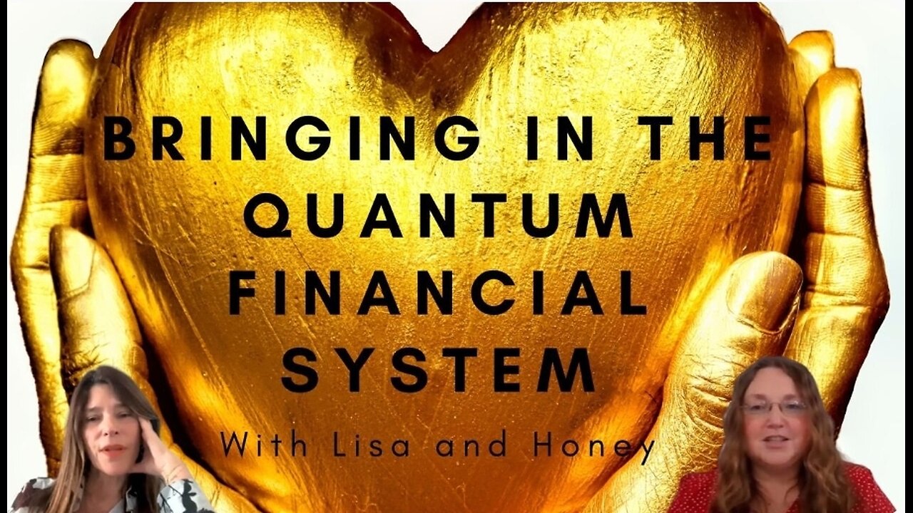 The Quantum Financial System with Lisa and Honey