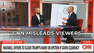 CNN Deliberately Misleads About Epstein, Trump, Clinton, and Maxwell's Attorney
