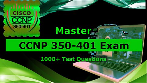 CCNP 350-401 (ENCOR) All Test Questions💯2025 (Updated) Cisco Certified Network Professional New Exam