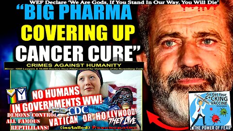 Mel Gibson Says Big Pharma Want Him Dead For Exposing Turbo Cancer Cure