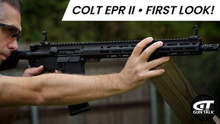 Colt Enhanced Patrol Rifle II • EPR II [FIRST LOOK]