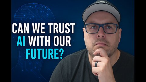 Can We Trust AI With Our Future?