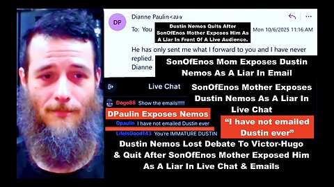 Dustin Nemos Lost Debate And Quit After SonOfEnos Mother Exposed Him As Liar In Live Chat And Emails