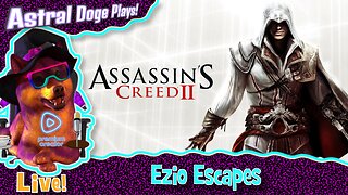 [2nd Stream] Assassin's Creed II ~LIVE!~ Ezio Escapes