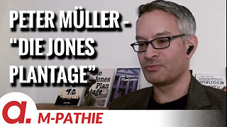 M-PATHIE – Zu Gast heute: Peter Müller “Die Jones Plantage”